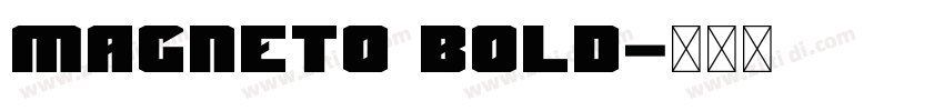 Magneto Bold字体转换